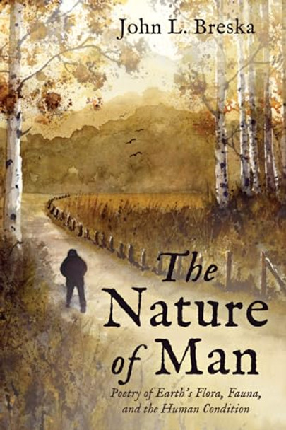The Nature of Man by John L Breska 9781666799453
