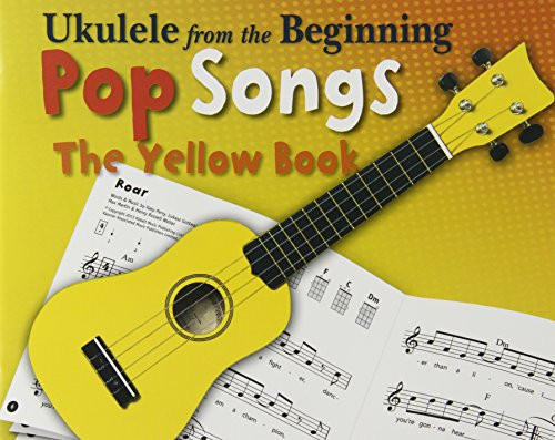 Ukulele from the Beginning - Pop Songs (Yellow Book) by  9781783056286