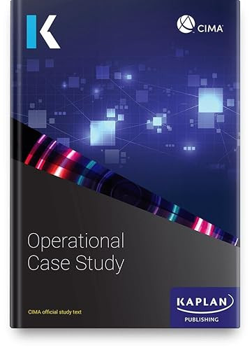 OPERATIONAL CASE STUDY - STUDY TEXT by KAPLAN 9781839964671