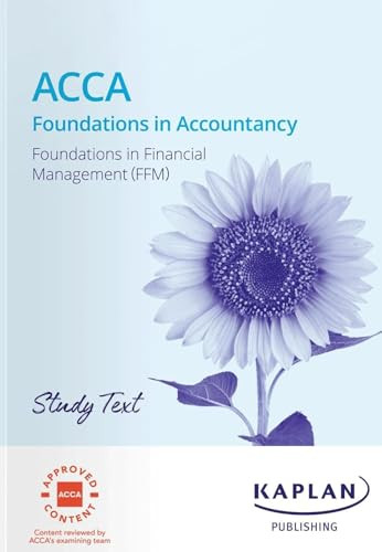 FFM FOUNDATIONS IN FINANCIAL MANAGEMENT STUDY TEXT by KAPLAN 9781839966521