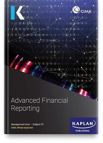 F2ADVANCED FINANCIAL REPORTING - STUDY TEXT by KAPLAN 9781839967771