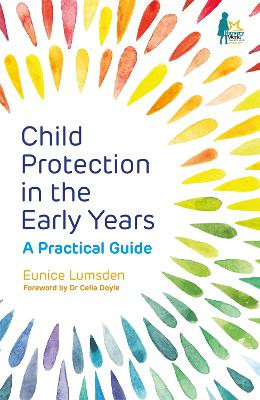 Child Protection in the Early Years: A Practical Guide by Eunice Lumsden