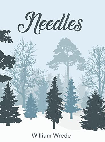 Needles by William Wrede 9781649572813