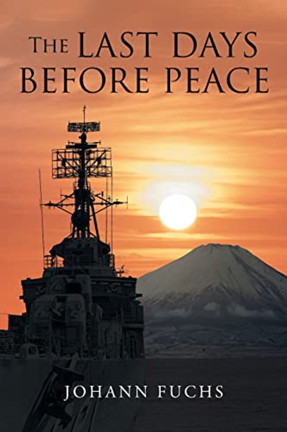The Last Days Before Peace by Johann Fuchs 9781662483288