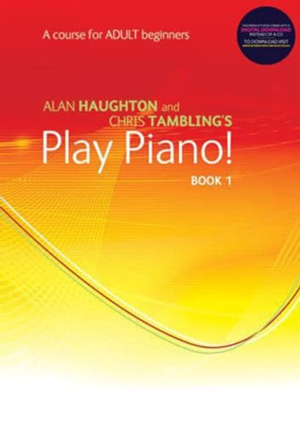 Play Piano! Adult - Book 1: A Course for Adult Beginners by  9781844177844