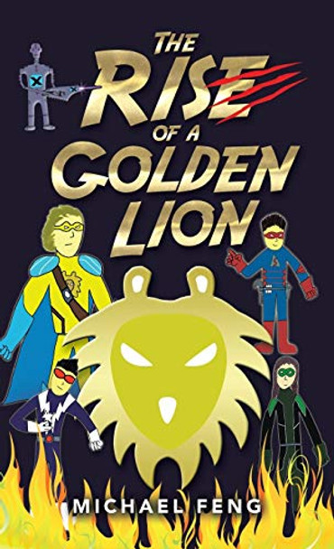 The Rise of a Golden Lion by Michael Feng 9781543762228
