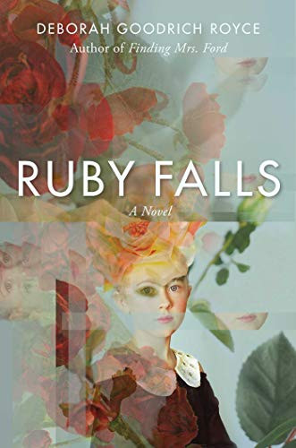 Ruby Falls by Deborah Goodrich Royce 9781642937091