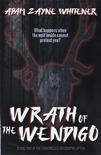Wrath of the Wendigo by Adam Zayne Whitener 9781737920748