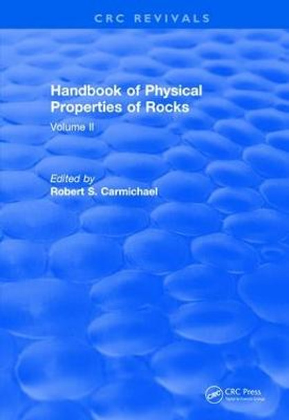 Revival: Handbook of Physical Properties of Rocks (1982): Volume II by Robert S. Carmichael