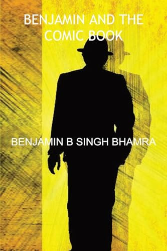 Benjamin and the Comic Book by Benjamin B Singh Bhamra 9781786979247