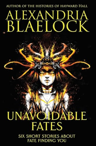 Unavoidable Fates by Alexandria Blaelock 9781925749809