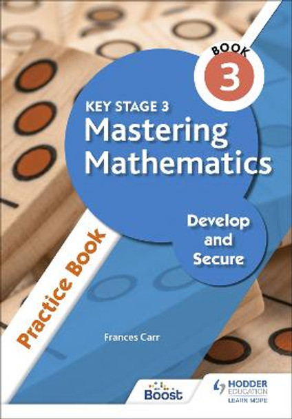 Key Stage 3 Mastering Mathematics - Develop and Secure Practice book 3 by Frances Carr