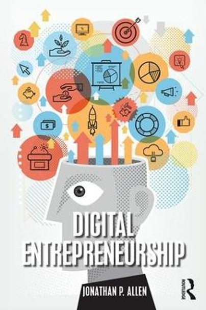 Digital Entrepreneurship by Jonathan P. Allen