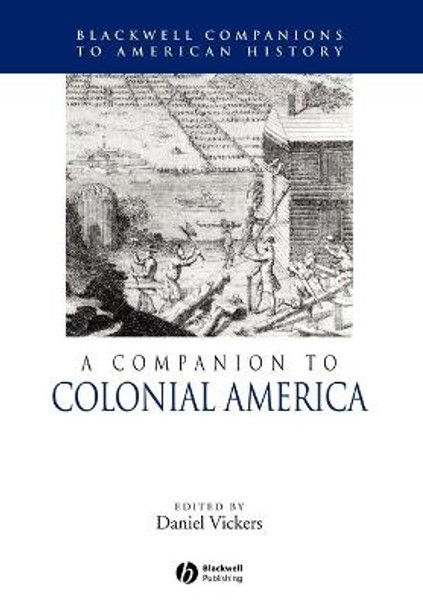 A Companion to Colonial America by Daniel Vickers