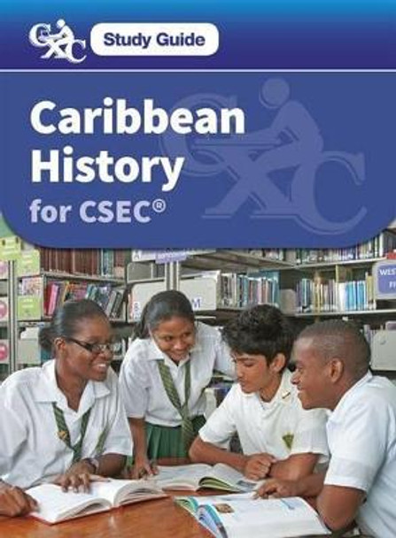 Caribbean History for CSEC: A CXC Study Guide by Lennox Honychurch