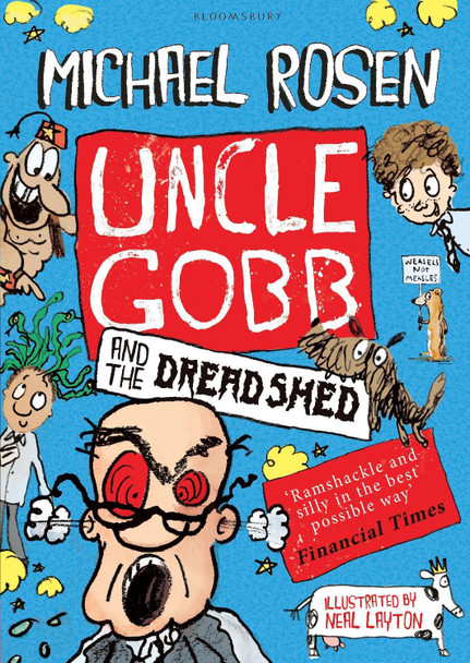 Uncle Gobb and the Dread Shed by Michael Rosen