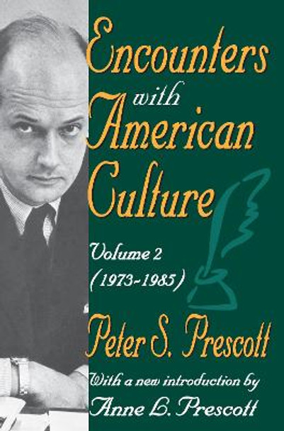 Encounters with American Culture: Volume 2, 1973-1985 by Peter Prescott