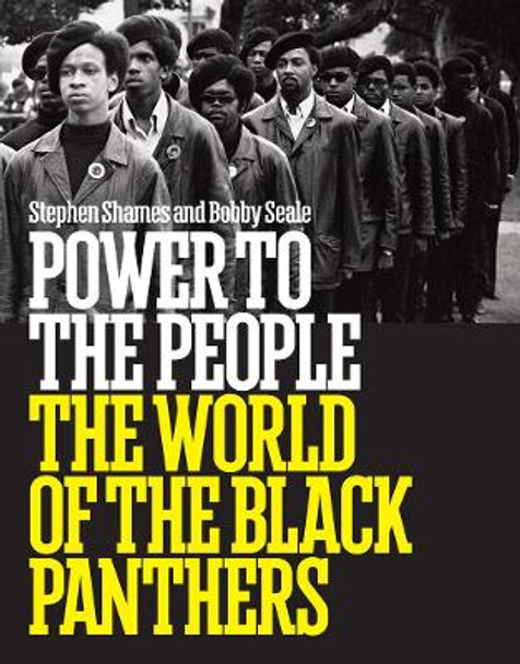 Power to the People: The World of the Black Panthers by Stephen Shames