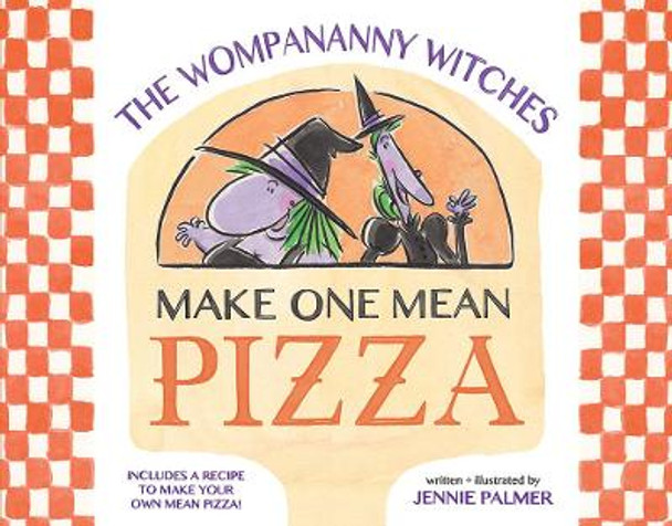 Wompananny Witches Make One Mean Pizza by Jennie Palmer