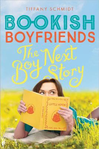 The Boy Next Story: A Bookish Boyfriends Novel by Tiffany Schmidt