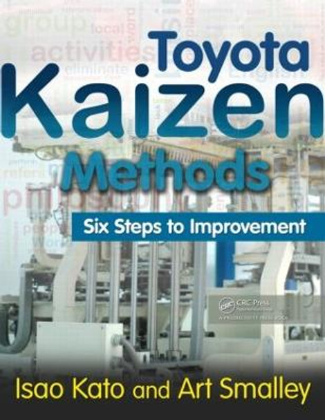 Toyota Kaizen Methods: Six Steps to Improvement by Isao Kato