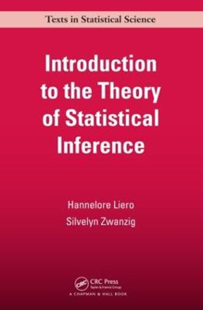 Introduction to the Theory of Statistical Inference by Hannelore Liero