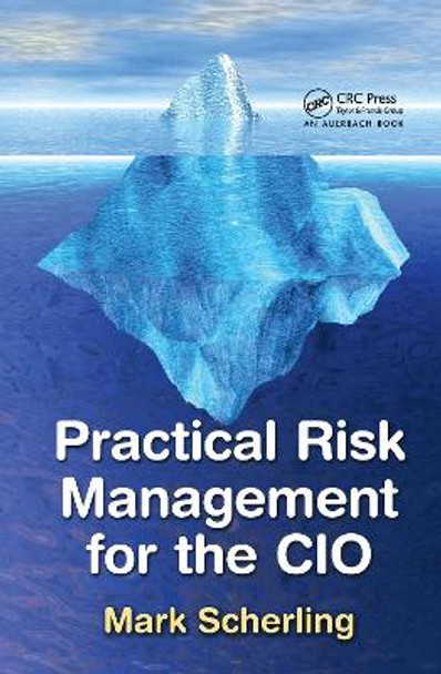 Practical Risk Management for the CIO by Mark Scherling