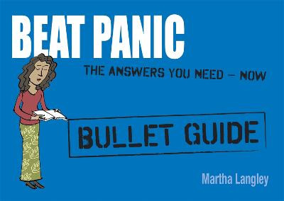 Beat Panic: Bullet Guides                                             Everything You Need to Get Started Martha Langley 9781444157680