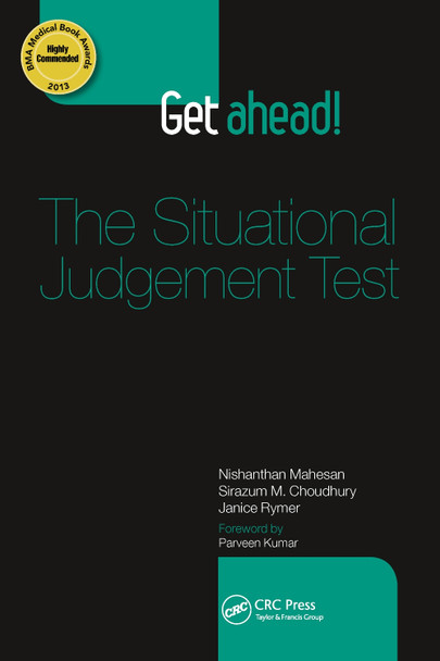 Get ahead! The Situational Judgement Test Nishanthan Mahesan (North East Thames Foundation School, UK) 9781444176605