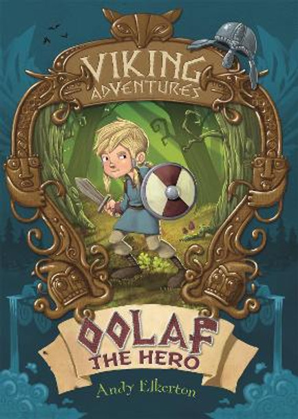 Viking Adventures: Oolaf the Hero by Andy Elkerton