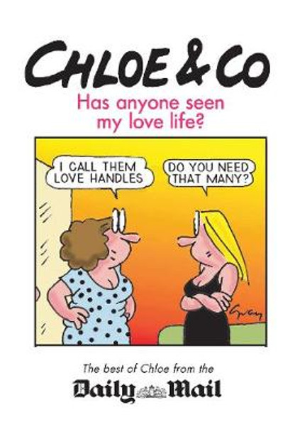 Chloe & Co.: Has Anyone Seen My Love Life? by Gray Jolliffe