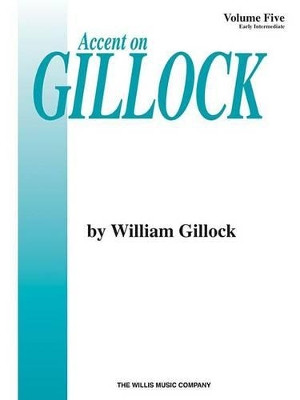 Accent on Gillock - Vol 5 Piano Book by William Gillock 9780877180807