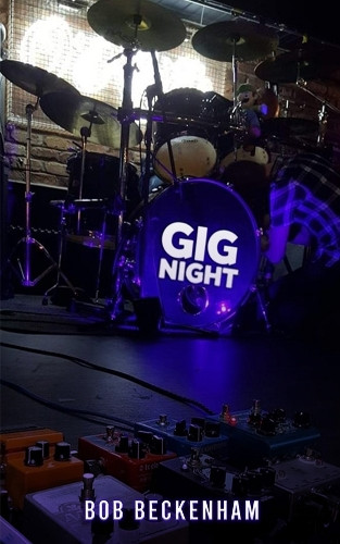 GIG NIGHT by Bob Beckenham 9781917618663