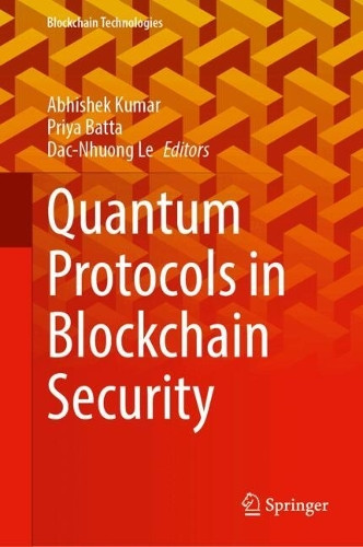 Quantum Protocols in Blockchain Security Abhishek Kumar 9789819691470