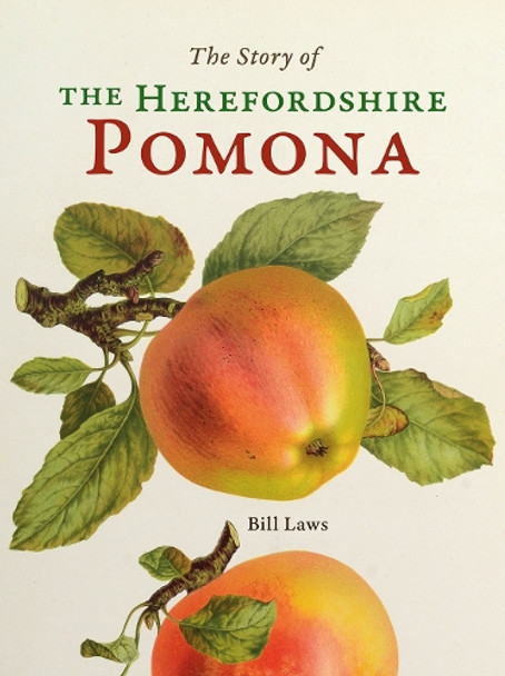 The Story of the Herefordshire Pomona Bill Laws 9781910839782