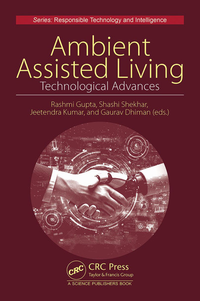 Technological Advancements for Ambient Assisted Living Environments Rashmi Gupta 9781032834856