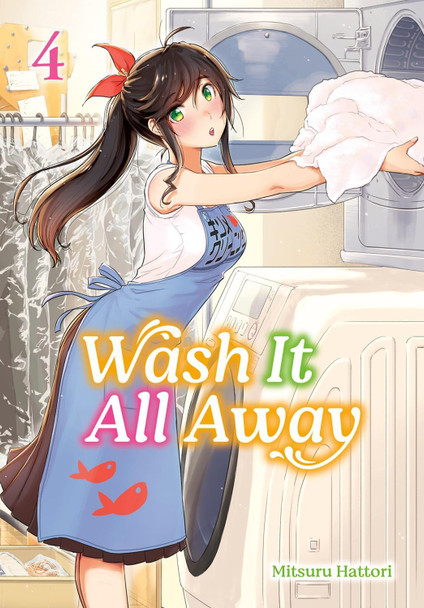 Wash It All Away 04 Mitsuru Hattori 9781646093779