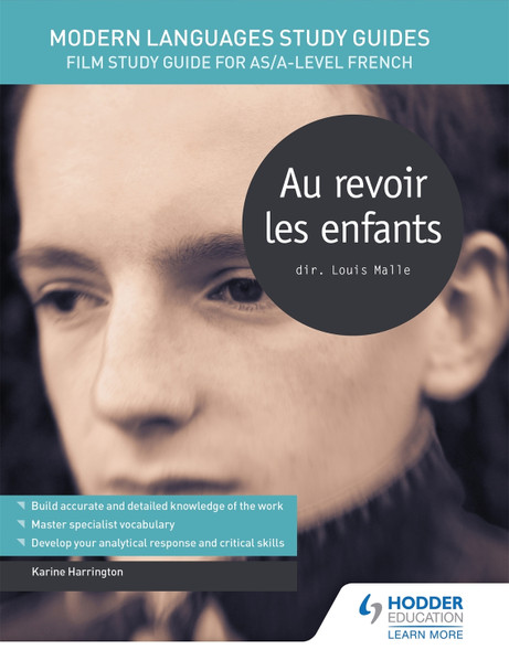 Modern Languages Study Guides: Au revoir les enfants: Film Study Guide for AS/A-level French Karine Harrington 9781471890017