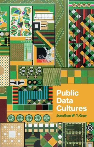 Public Data Cultures Jonathan W. Gray 9781509571383