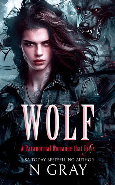 Wolf: A paranormal romance that bites! N Gray 9781036702205