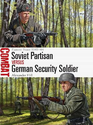 Soviet Partisan vs German Security Soldier by Alexander Hill