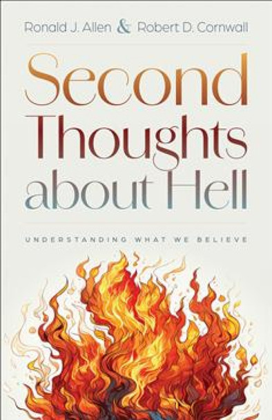 Second Thoughts about Hell: Understanding What We Believe Ronald J. Allen 9780664269067