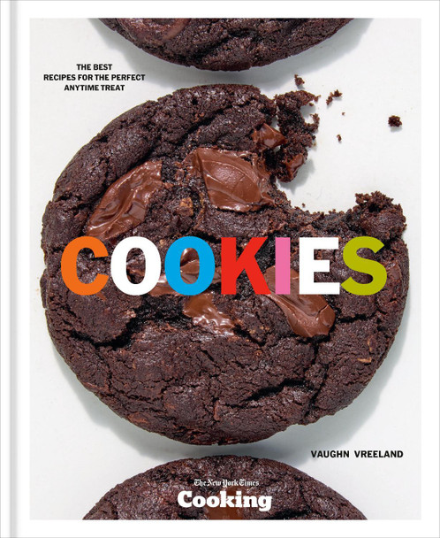 Cookies: The Best Recipes for the Perfect Anytime Treat Vaughn Vreeland 9780593836644