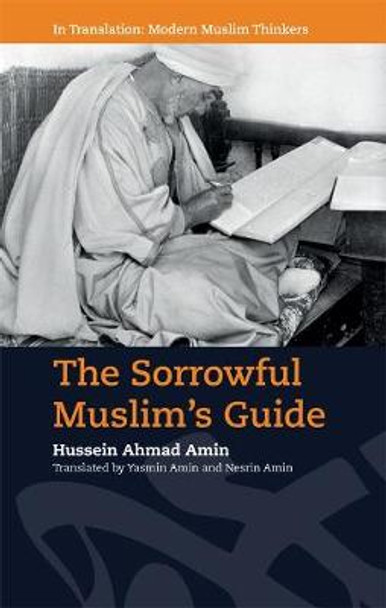 The Sorrowful Muslim's Guide by Hussein Ahmad Amin