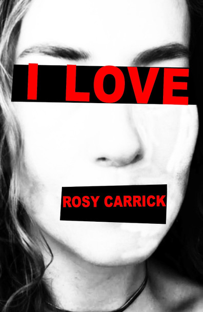 I LOVE Rosy Carrick 9781913958527