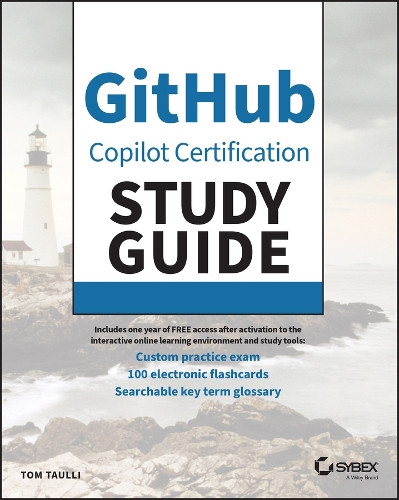 GitHub Copilot Certification Study Guide Tom Taulli 9781394349982