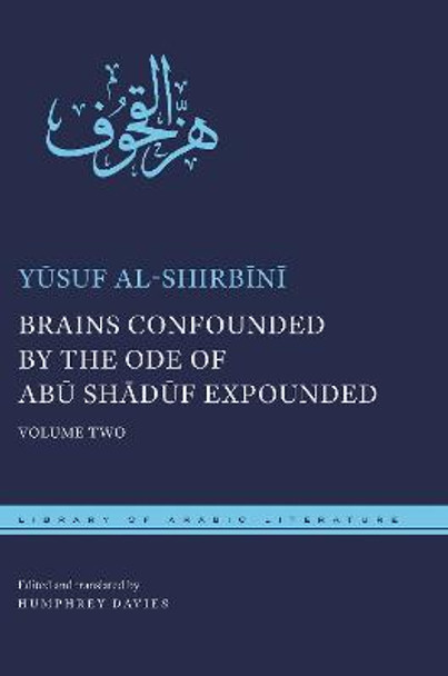 Brains Confounded by the Ode of Abu Shaduf Expounded, with Risible Rhymes: Volume Two by Humphrey Davies