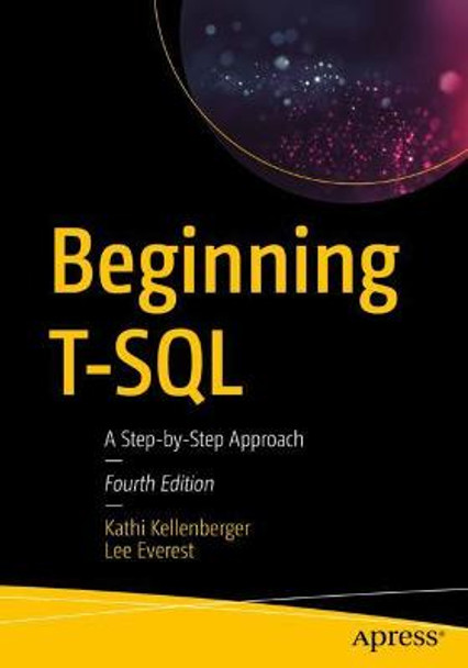 Beginning T-SQL: A Step-by-Step Approach by Kathi Kellenberger