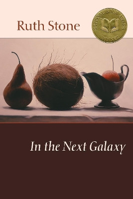 In the Next Galaxy by Ruth Stone 9781556592072