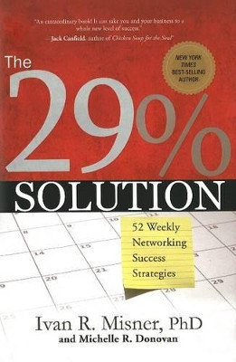 29% Solution: 52 Weekly Networking Sucess Strategies by Ivan R. Misner 9781929774548
